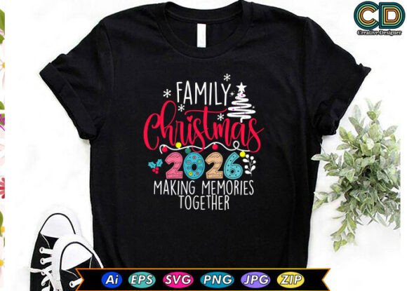 FAMILY CHRISTMAS 2026 MAKING MEMORIES Graphics