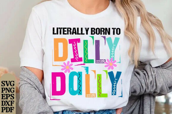 Funny Dilly Dally PNG for T-Shirt Designs and Graphics