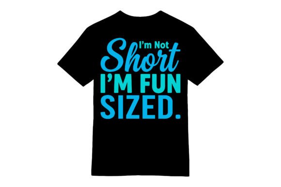 Funny Fun Sized T-Shirt Graphics for Creative Projects