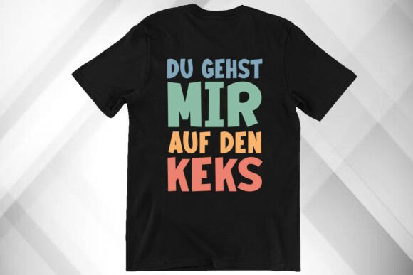 Funny German Quote Shirt: Graphics for T-Shirt Designs