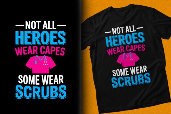 Heroes Wear Capes Scrubs Nurse T-shirt Graphics Review
