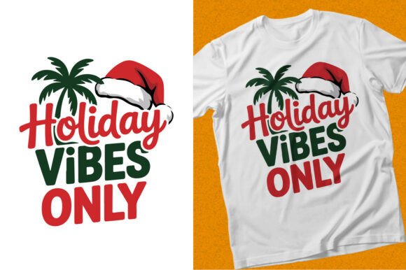 Holiday Vibes Only Christmas SVG Design Graphics & T-Shirt Designs