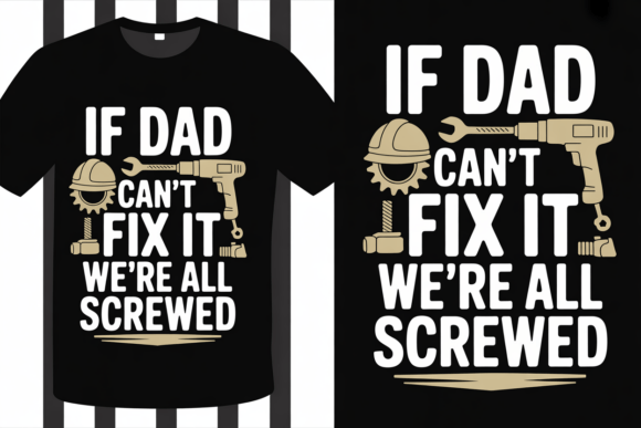 If Dad Can’t Fix It – Mechanic Dad Humor Graphics