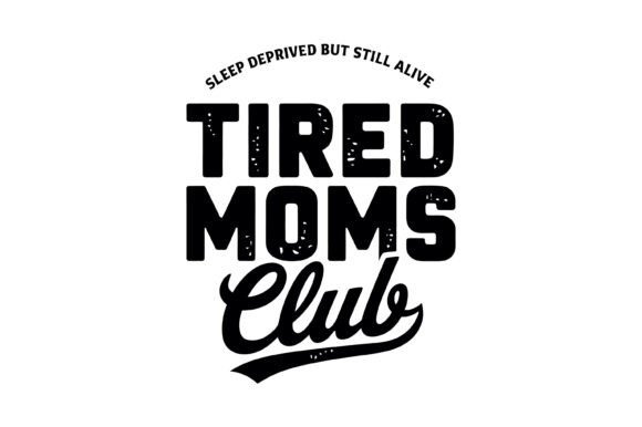 Sleep-Deprived Moms Club Pride Graphics for T-Shirt Designs